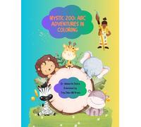 Mystic Zoo: ABC Adventures in Coloring I Coloring Drawing Book for Kids : 2 to 6 years
