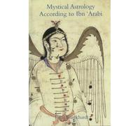 Mystical Astrology According to Ibn 'Arabi: Volume 1 (The Fons Vitae Titus Burckhardt series)