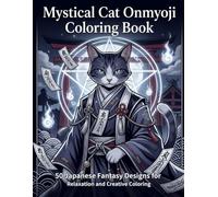 Mystical Cat Onmyoji Coloring Book: 50 Japanese Fantasy Designs for Relaxation and Creative Coloring