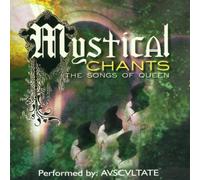 Mystical Chants - The Songs of Queen [Import]