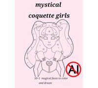 Mystical coquette girls: 50+1 magical face to color and dream