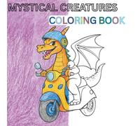MYSTICAL CREATURES COLORING BOOK: Relaxing, stress-free coloring fun for kids, teens, and adults (Bold and Easy Coloring Collection)