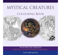 Mystical Creatures Colouring Book: 50 Enchanting Designs of Fairies, Goblins & Magical Beings for Adults