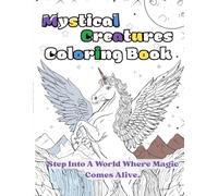 Mystical Creatures & Fantasy Landscapes: A Fantasy Coloring Book for Adults & Teens