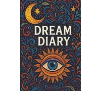 Mystical Dream Journal with Guided Prompts - 6x9 Dream Diary for Recording Emotions, Symbols & Interpretations | Celestial Moon & Eye Design, 152 ... | Track Locations, People, Emotions and more