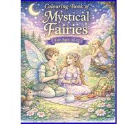 Mystical Fairies Colouring Book: 40 Beautiful Images of Mystical Fairies to Colour for ages 10-12 (Colouring Books for 10-12 Year Olds)