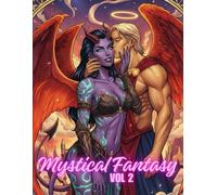 Mystical Fantasy Vol 2: 50+ Drawing. Adult Coloring Book, Erotism, Mythology & Magical designs