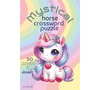 mystical horse crossword puzzle: word searches with easy to read prints about horses,horseback riding,horse racing and more. | 6 x 9 inches,100 pages.| perfect gift for vacations, holidays and leisure