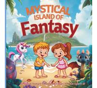 Mystical Island of Fantasy: A Magical Story and Coloring Adventure