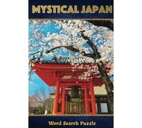 Mystical Japan Word Search Puzzle Book: Large Easy to Read Print, Japanese Mythology Lovers, Anxiety Soothing, Educational | 6x9 inches, 110 pages | ... for Vacations, Holidays and Fun Free Times