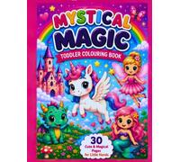 Mystical magic colouring book: 30 Cute & Magical Pages for little hands (SIlver Moonleaf Colouring collection)