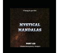 Mystical Mandalas: A Therapy for Your Mind