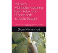 "Mystical Mandalas Coloring Book: Relax and Unwind with Intricate Designs": "Discover a World of Serenity and Creativity with 30 Unique Mandala Patterns"