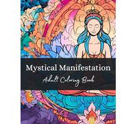 Mystical Manifestation: Adult Coloring Book