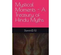 Mystical Moments - A Treasury of Hindu Myths