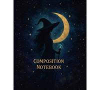 Mystical Moon Composition Notebook: Fantasy Witch Journal with Crescent Moon & Starry Night - 7.5 x 9.25 inches, 120 Lined Pages, Soft Matte Cover
