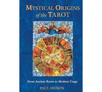 Mystical Origins of the Tarot: From Ancient Roots to Modern Usage