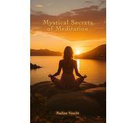 Mystical Secrets of Meditation