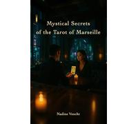 Mystical Secrets of the Tarot of Marseille