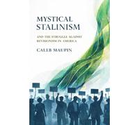 Mystical Stalinism & The Struggle Against Revisionism in America