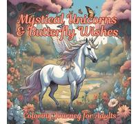Mystical Unicorns & Butterfly Wishes: A Fantasy Coloring Escape