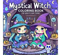 Mystical Witch Coloring Book for Adults and Teens!: A Bold and Easy Witch-Themed Coloring Book with Moon Magic, Black Cats, Potions, and Enchanted ... Teens, and Women Who Love All Things Witchy