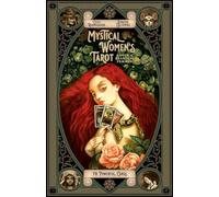 Mystical Women's Tarot: A Deck of Fearless Femmes