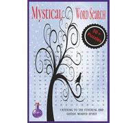 Mystical Word Search: Word Search Puzzles with Easy-to-Read print about everything Mystical & Gothic | 6x9 inches, 110 pages | 50+ Puzzles…Entertaining, Relaxation, Gift for Spirit world enthusiasts