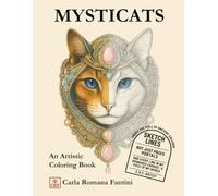 Mysticats: An Artistic Coloring Book (Malbücher für Erwachsene Ancient Callings)