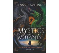 Mystics and Mutants (That Which the Blood Carries)