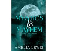 Mystics & Mayhem: Book One: Origins