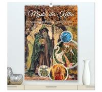 Mystik der Kelten - Faszinierende Welt keltischer Mythen und Götter (hochwertiger Premium Wandkalender 2026 DIN A2 hoch), Kunstdruck in Hochglanz: ... geheimnisvolle Welt der keltischen Mythologie