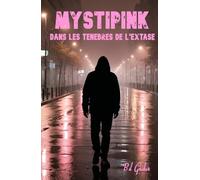 MYSTIPINK: Dans les ténèbres de l'extase