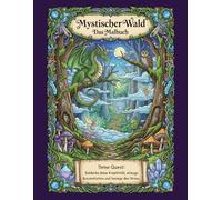 Mystischer Wald - Jede Seite eine Quest: Fantasy-Malbuch für Erwachsene | 15 magische Szenen mit Drachen, Trollen, Feen und mehr | Entspannung, Kreativität & Stressabbau für Fantasyfans ab 16 Jahren