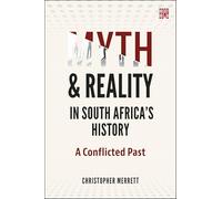Myth and Reality in South Africa's History: A Conflicted Past