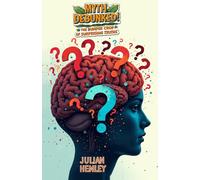 Myth Debunked!: The Bumper Crop of Surprising Truths