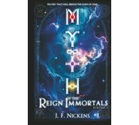 MYTH: Reign of the Immortals / Vol. 1 (MYTH: The Sacred Volumes of Transcendence)