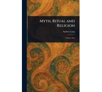 Myth, Ritual and Religion