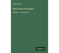 Myth, Ritual and Religion: Volume 1 - in large print