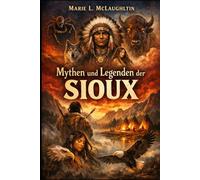 Mythen und Legenden der Sioux