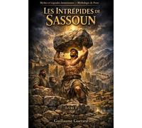 Mythes et Légendes Arméniennes (épopée de Sassoun Livre I): Mythologie de Perse (Mythologie - Récits Authentiques des Peuples du Monde)