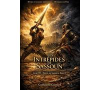 Mythes et Légendes Arméniennes (épopée de Sassoun Livre III Partie 1): Mythologie de Perse (Mythologie - Récits Authentiques des Peuples du Monde)