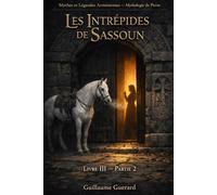 Mythes et Légendes Arméniennes (épopée de Sassoun Livre III Partie 2): Mythologie de Perse (Mythologie - Récits Authentiques des Peuples du Monde)