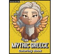 Mythic Greece Coloring Book: Legendary Creatures from Ancient Mythology for Relaxation and Creativity