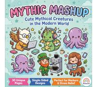 Mythic Mashup: Cute Mythical Creatures in the Modern World