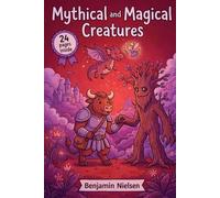 Mythical and Magical Creatures: A Coloring Book Full of Magic for kids 4-8 (FANTASY CREATURES)