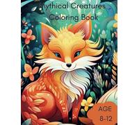 Mythical Creature Coloring Book: Awesome Coloring Book With Pictures of Mythical Creature from around the world