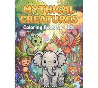 Mythical Creatures: Coloring Book for Kids