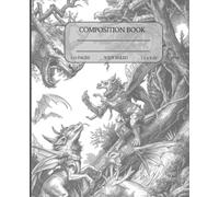 Mythical Creatures Composition Notebook - 150 Lined Pages | Ideal for Students & Daily Notes