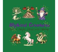 Mythical Creatures: Soft & Simple: Stress Less Coloring